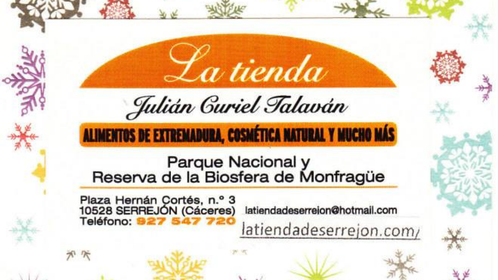 La Tienda De Serrejón. Tienda Rural especializada en Productos de Extremadura, Cosmetica Natural y Mucho Más. Pertenece al Parque Nacional y a la Reserva de La Biosfera de  Monfragúe,  Se encuentra en la Red Natura 2000, Zona ZEPA, y lugar de interés comunitario. Serrejón es la entrada más directa a Monfragúe por la A-5