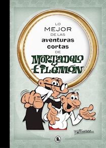 Lo mejor de las aventuras de Mortadelo y filemon