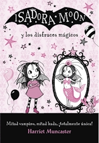 ISADORA MOON Y LOS DISFRACES MÁGICOS