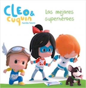 CLEO Y CUQUIN. LOS MEJORES SUPERHÉROES